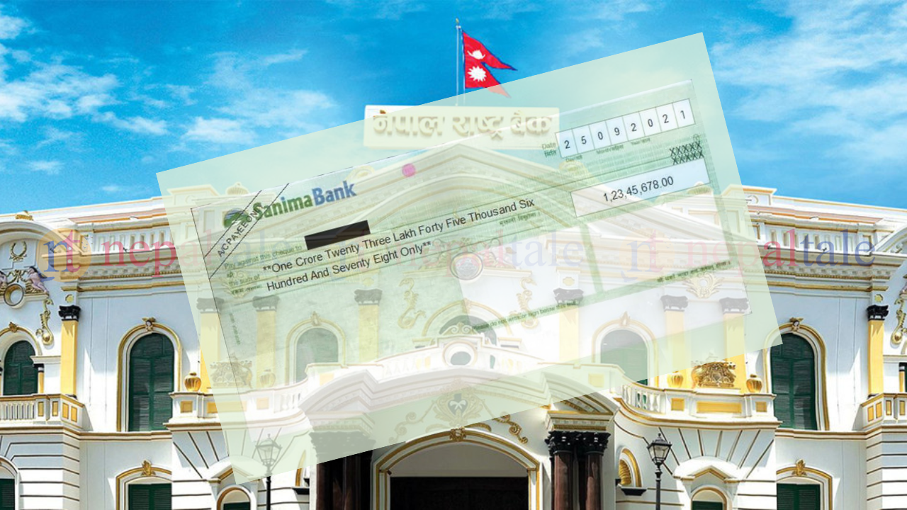 चेकबाट ५ लाखभन्दा बढी नगद निकाल्न नमिल्ने